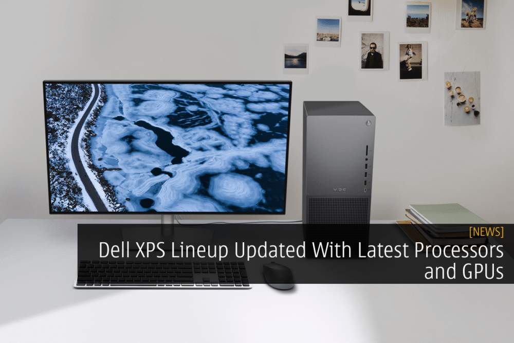 Dell XPS Lineup Updated With Latest Processors and GPUs 20