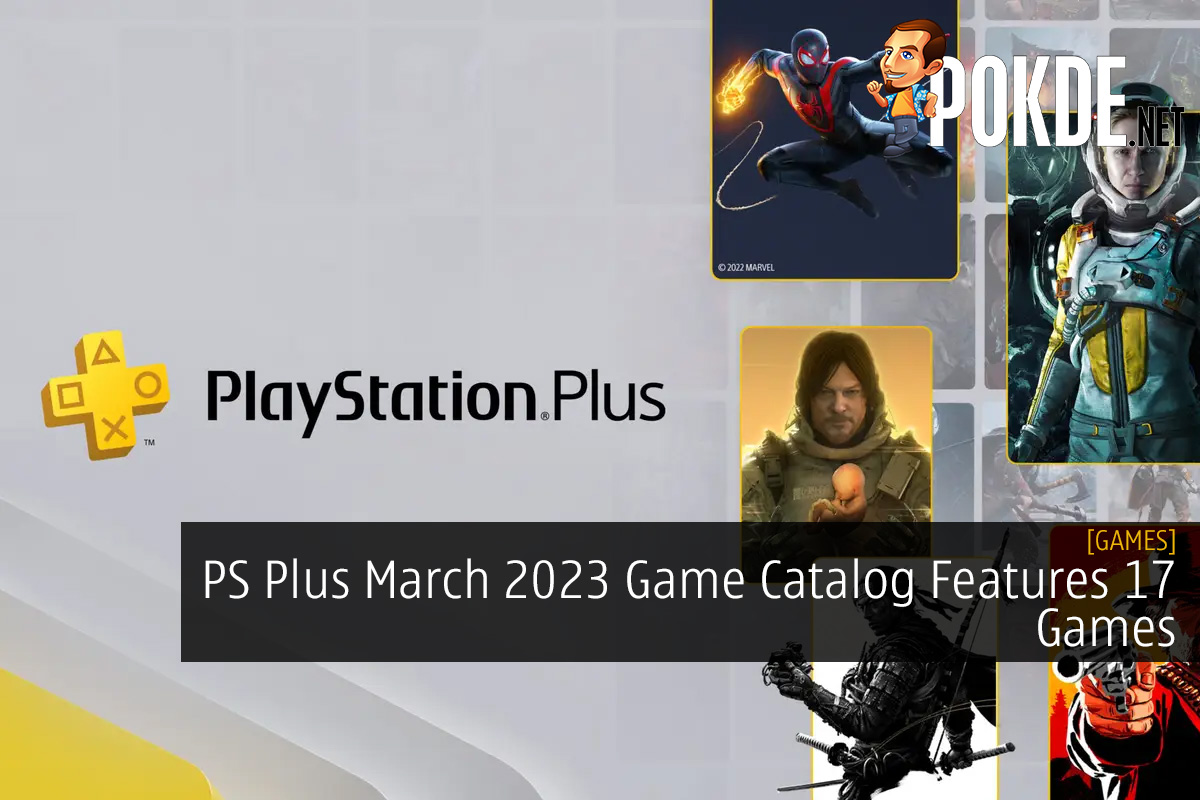 PS Plus March 2023 Game Catalog Features 17 Games, Including Uncharted  Legacy Of Thieves Collection – Pokde.Net