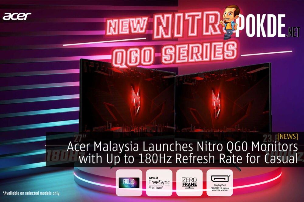 Acer Malaysia Launches Nitro QG0 Monitors with Up to 180Hz Refresh Rate for Casual Gamers 22