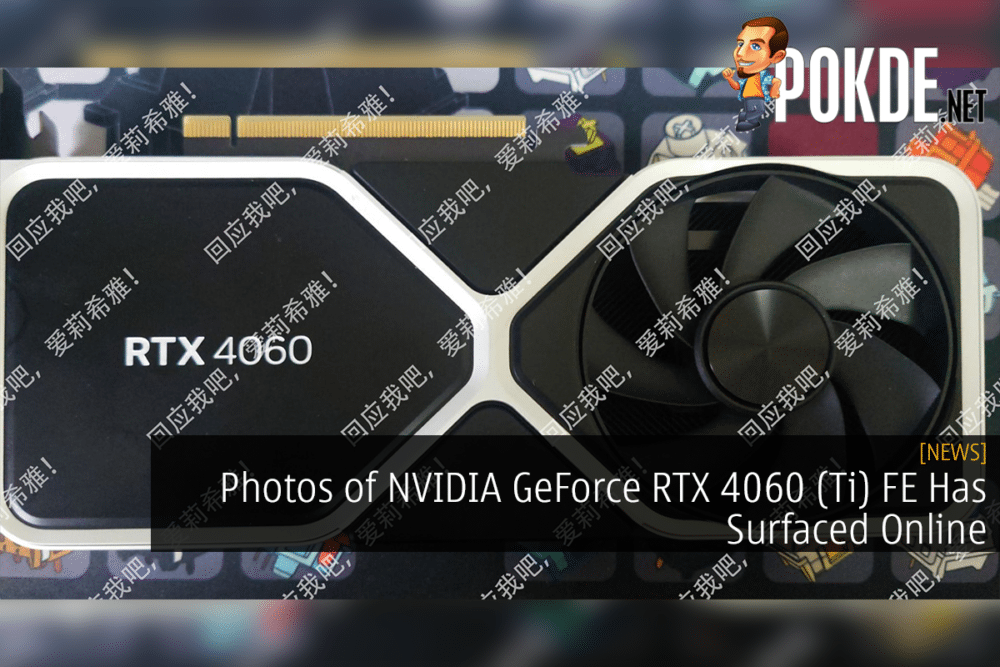 Photos of NVIDIA GeForce RTX 4060 (Ti) FE Has Surfaced Online 28