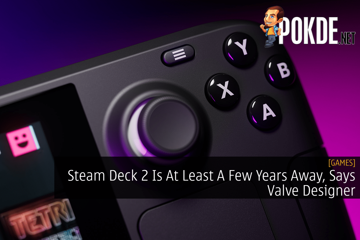 Steam Deck 2 Is At Least A Few Years Away, Says Valve Designer 15