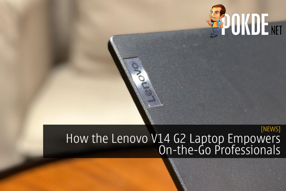 How the Lenovo V14 G2 Laptop Empowers On-the-Go Professionals For Just RMxx