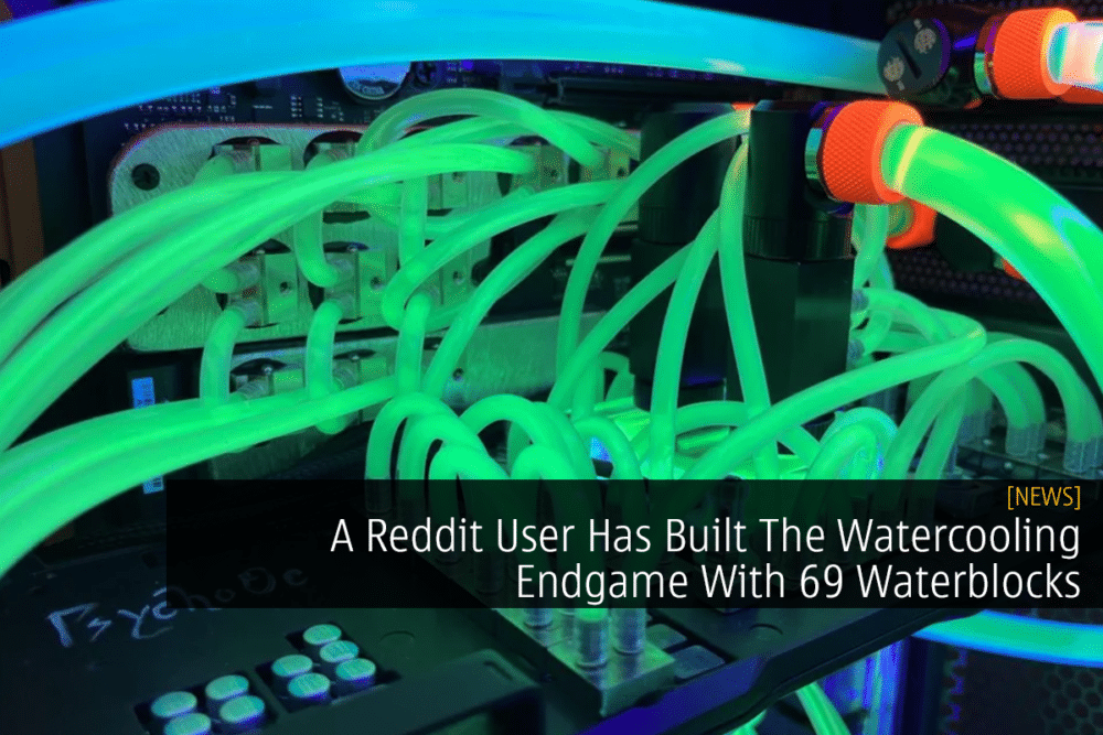 A Reddit User Has Built The Watercooling Endgame With 69 Waterblocks 20