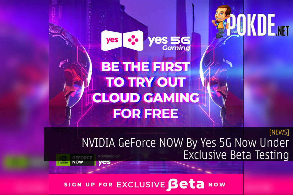 NVIDIA GeForce NOW By Yes 5G Now Under Exclusive Beta Testing 31