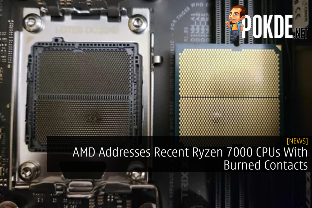AMD Addresses Recent Ryzen 7000 CPUs With Burned Contacts 23