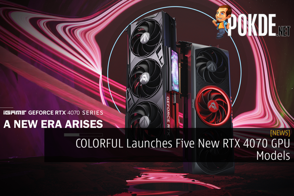 COLORFUL Launches Five New RTX 4070 GPU Models 23