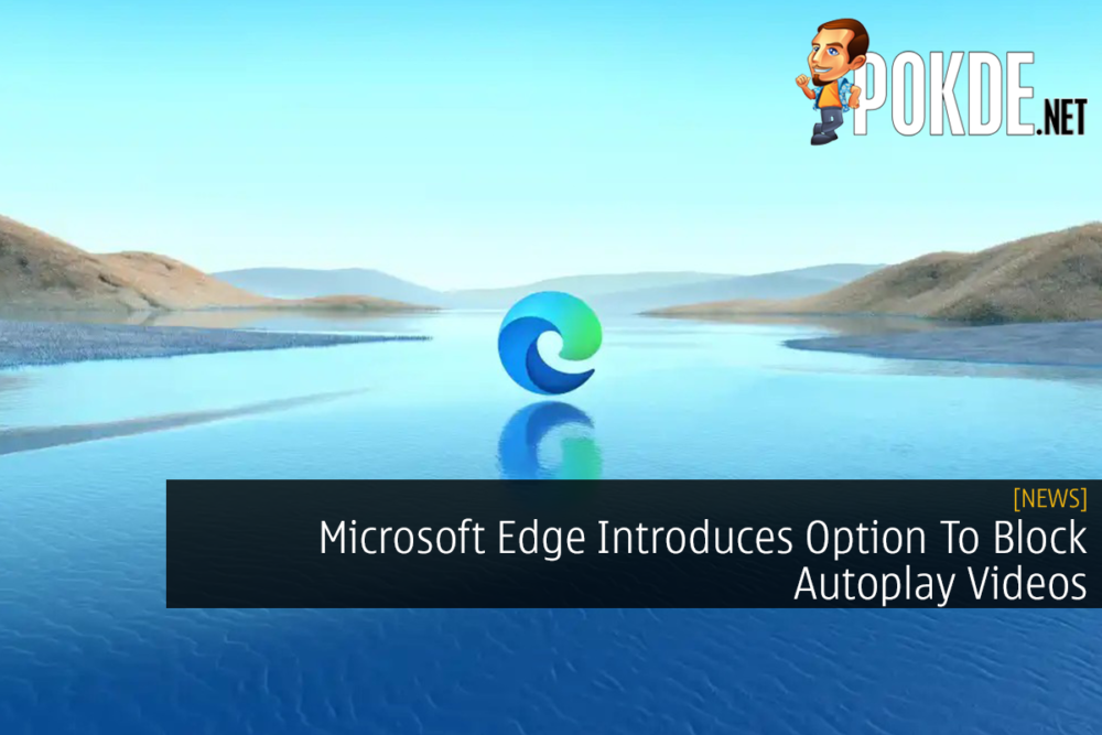 Microsoft Edge Introduces Option To Block Autoplay Videos 24