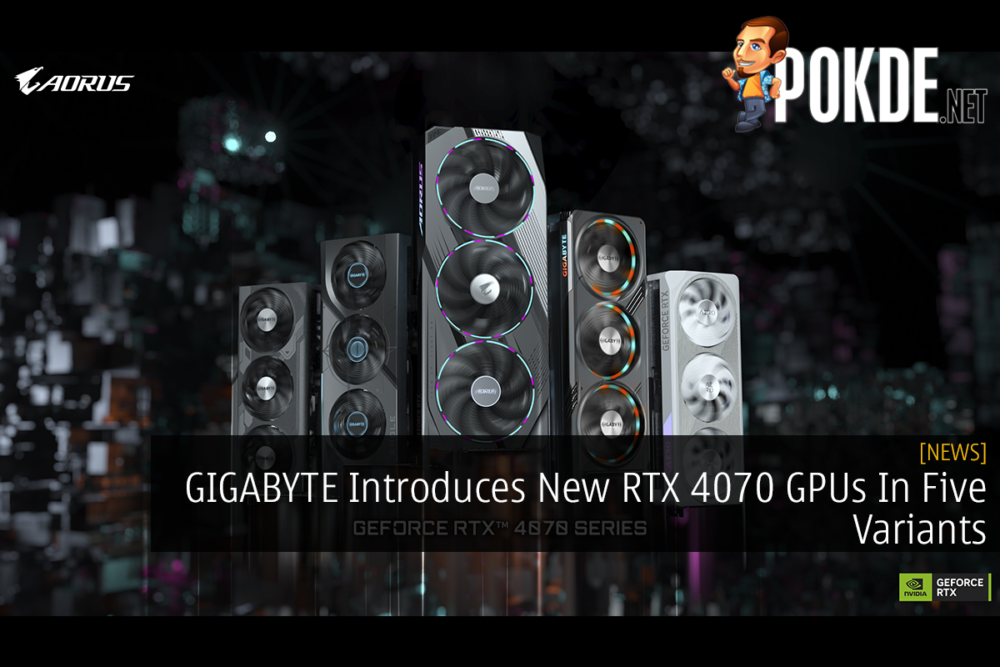 GIGABYTE Introduces New RTX 4070 GPUs In Five Variants 24