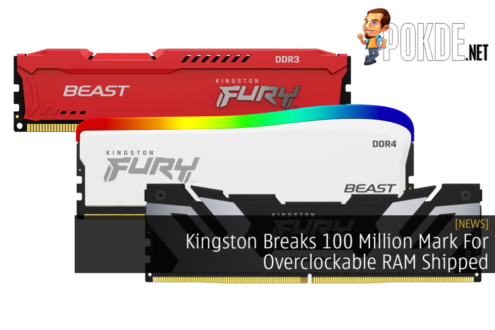 Kingston Breaks 100 Million Mark For Overclockable RAM Shipped 26