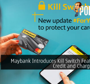 Maybank Introduces Kill Switch Feature for Credit and Charge Cards 33