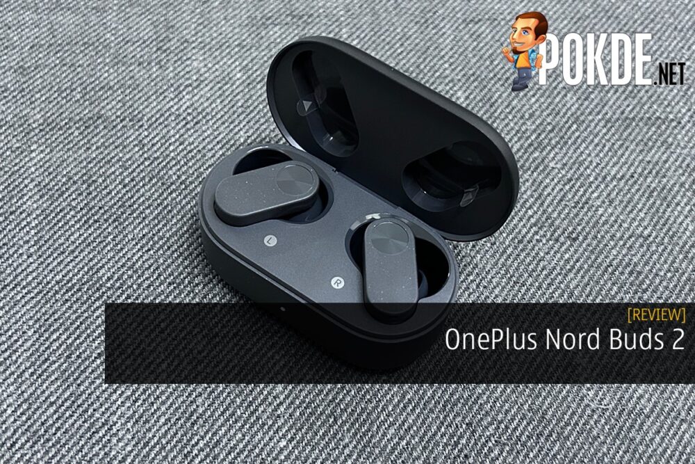 OnePlus Nord Buds 2 Review - It Checks Boxes 24