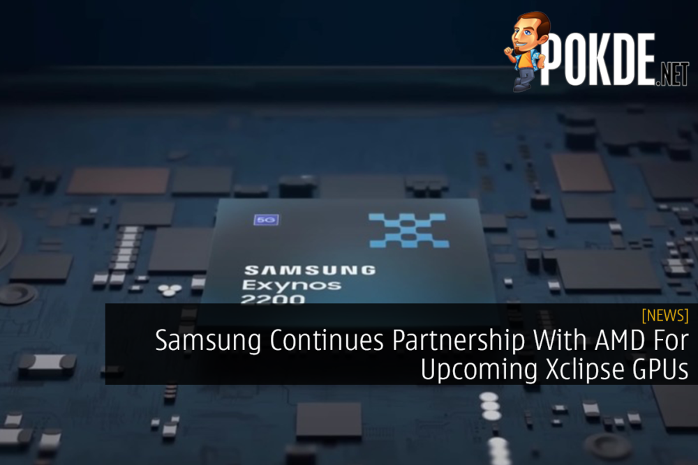 Samsung Continues Partnership With AMD For Upcoming Xclipse GPUs 23