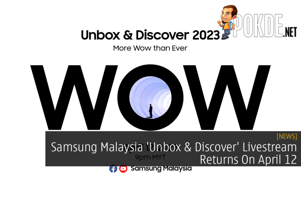 Samsung Malaysia 'Unbox & Discover' Livestream Returns On April 12 27