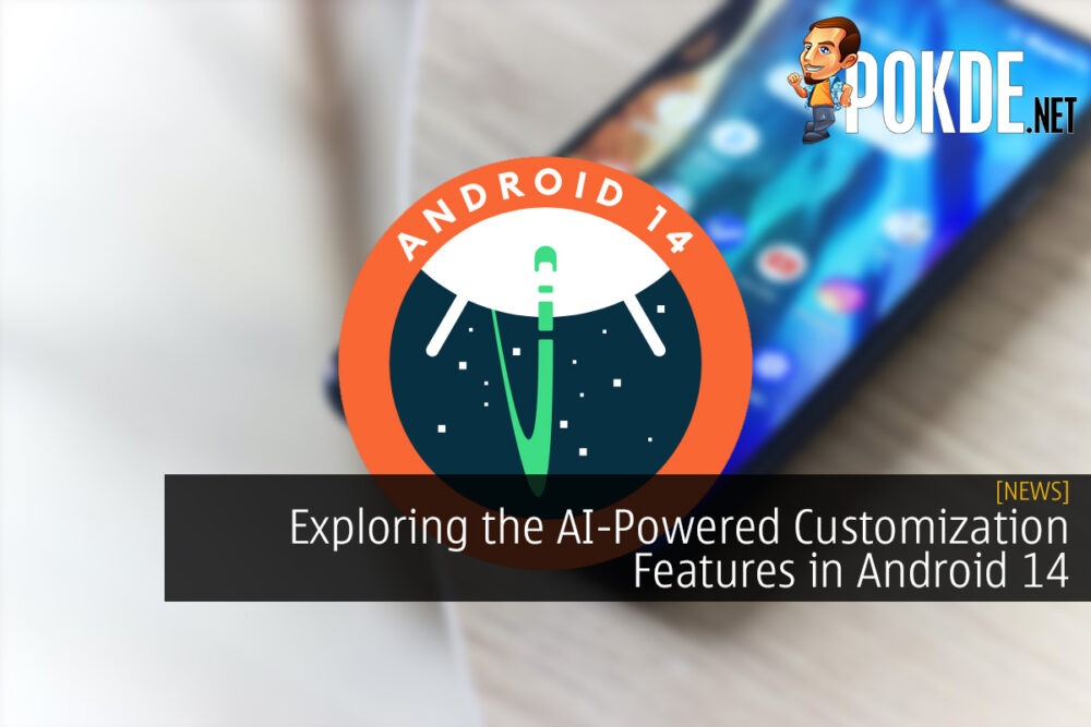 Exploring the AI-Powered Customization Features in Android 14