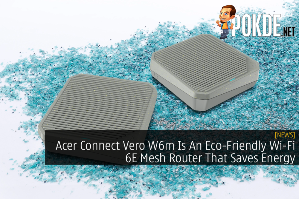 Acer Connect Vero W6m Is An Eco-Friendly Wi-Fi 6E Mesh Router That Saves Energy 31