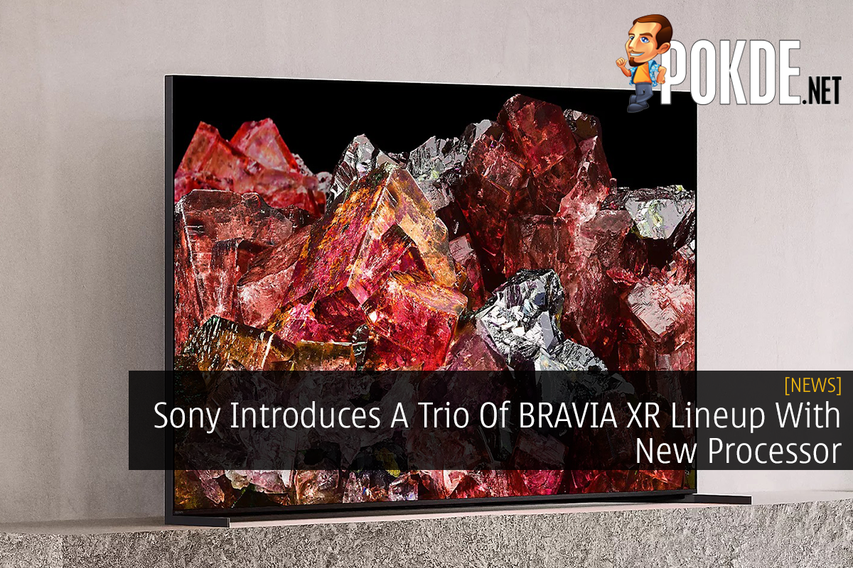 Sony Introduces A Trio Of BRAVIA XR Lineup With New Processor 12