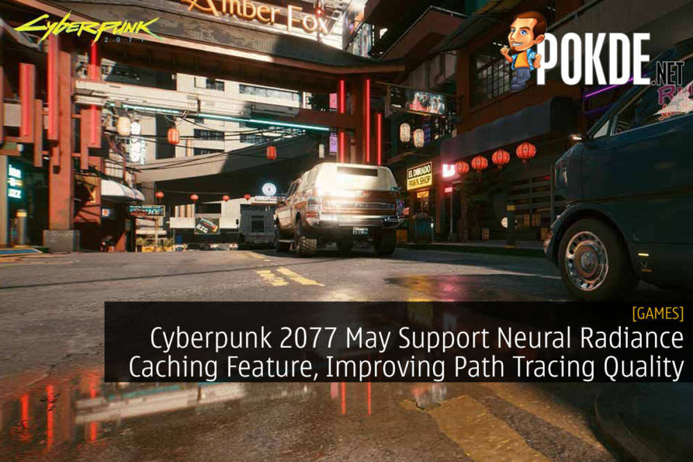 Cyberpunk 2077 May Support Neural Radiance Caching Feature, Improving Path Tracing Quality 26