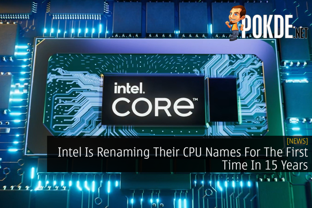 Intel Is Renaming Their CPU Names For The First Time In 15 Years 31