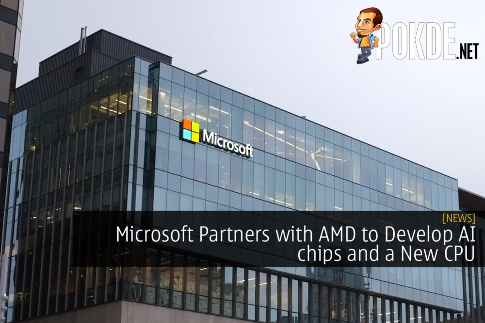 Microsoft Partners with AMD to Develop AI chips and a New CPU