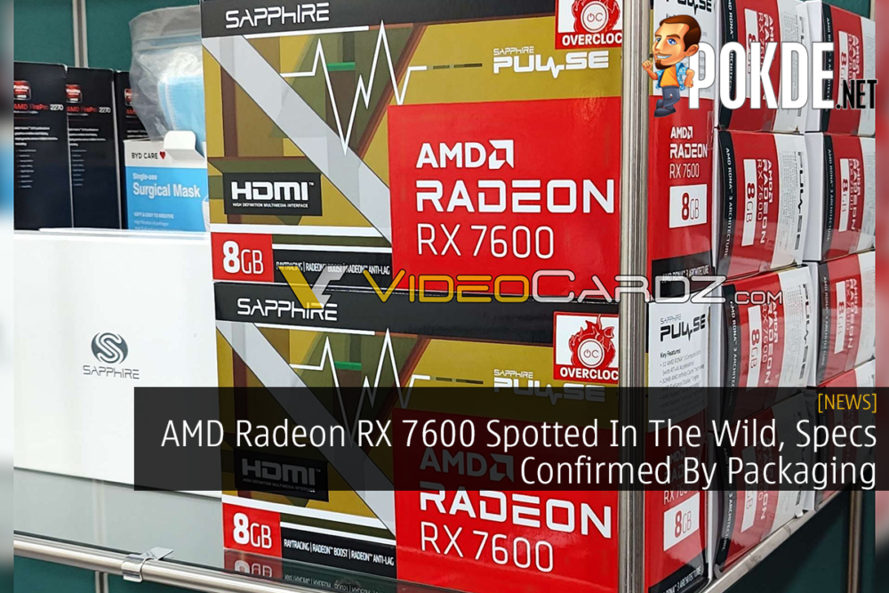 AMD Radeon RX 7600 Spotted In The Wild, Specs Confirmed By Packaging 23