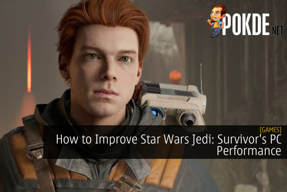 How to Improve Star Wars Jedi: Survivor's PC Performance