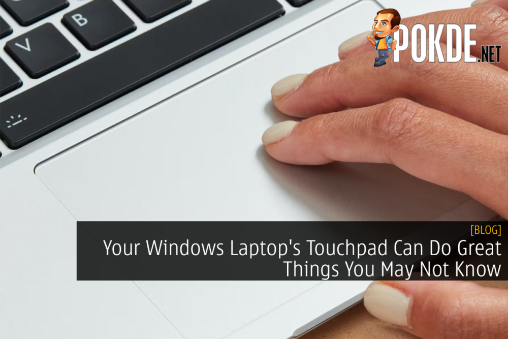 Your Windows Laptop's Touchpad Can Do Great Things You May Not Know 26