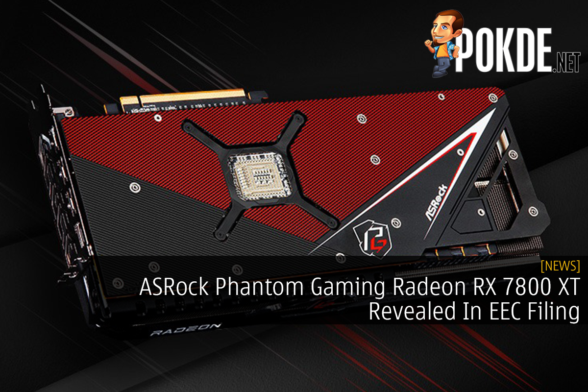 ASRock Phantom Gaming Radeon RX 7800 XT Revealed In EEC Filing 20