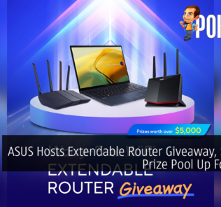 ASUS Hosts Extendable Router Giveaway, $5,000+ Prize Pool Up For Grabs 27