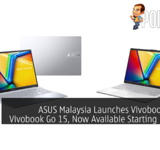 ASUS Malaysia Launches Vivobook 15X & Vivobook Go 15, Now Available Starting RM2299 34