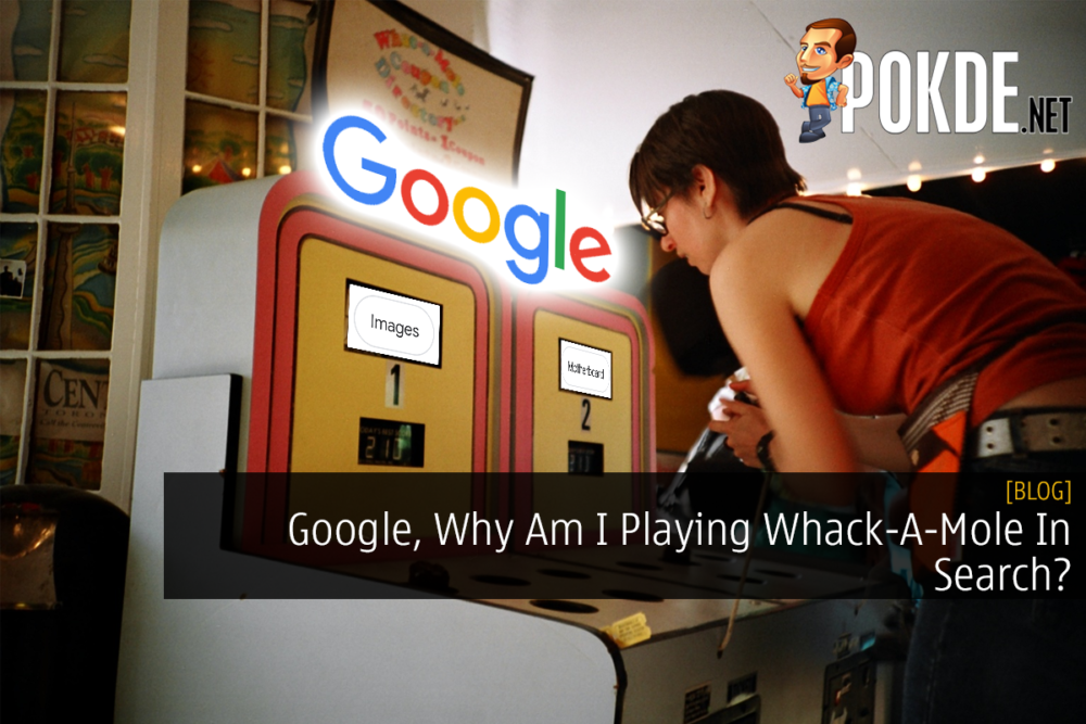 Google, Why Am I Playing Whack-A-Mole In Search? 22
