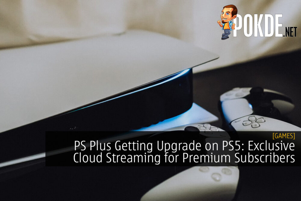PS Plus Getting Upgrade on PS5: Exclusive Cloud Streaming for Premium Subscribers