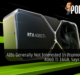 AIBs Generally Not Interested In Promoting RTX 4060 Ti 16GB, Says Sources 29