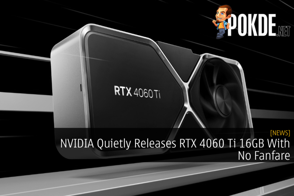 NVIDIA Quietly Releases RTX 4060 Ti 16GB With No Fanfare 26
