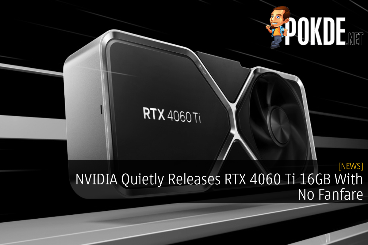 NVIDIA Quietly Releases RTX 4060 Ti 16GB With No Fanfare 20