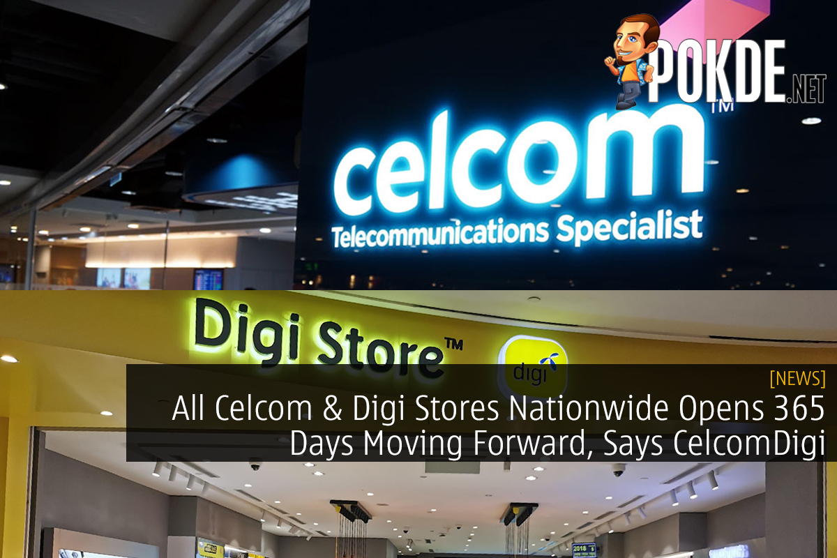 All Celcom & Digi Stores Nationwide Opens 365 Days Moving Forward, Says CelcomDigi 10