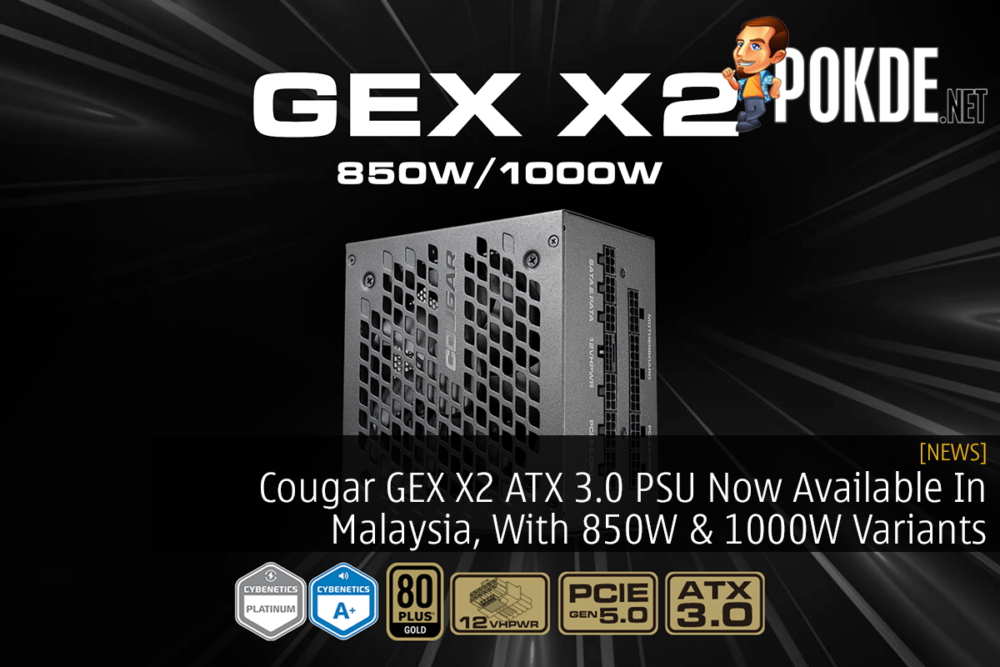 Cougar GEX X2 ATX 3.0 PSU Now Available In Malaysia, With 850W & 1000W Variants 25