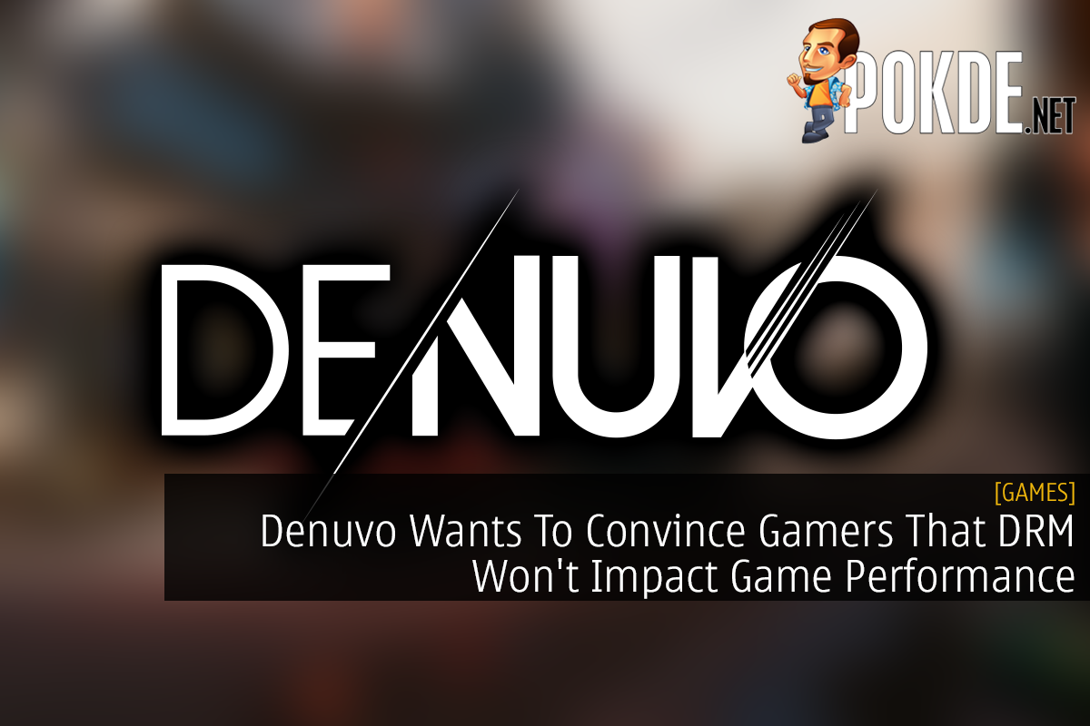 Denuvo Wants To Convince Gamers That DRM Won't Impact Game Performance 12