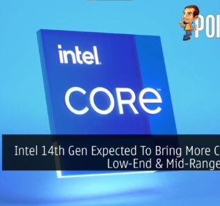 Intel 14th Gen Expected To Bring More Cores For Low-End & Mid-Range Models 29