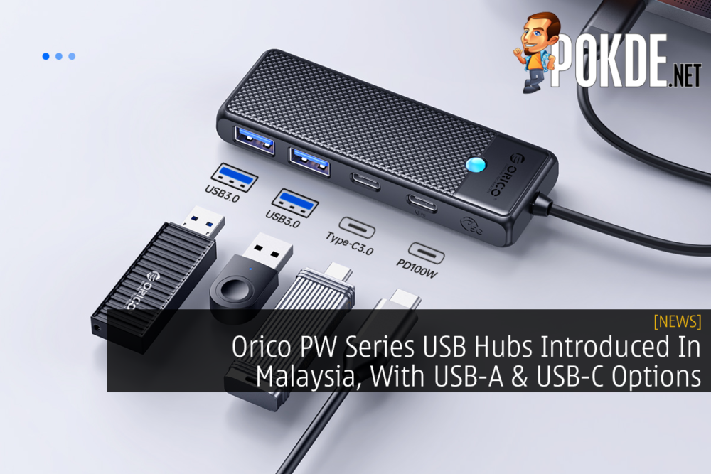 Orico PW Series USB Hubs Introduced In Malaysia, With USB-A & USB-C Options 22