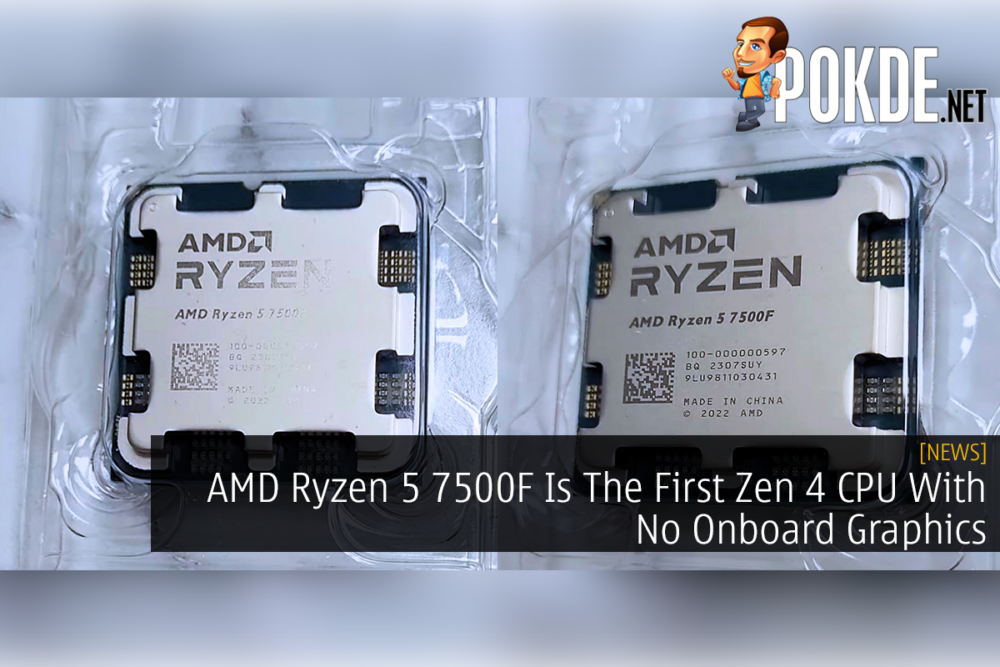 AMD Ryzen 5 7500F Is The First Zen 4 CPU With No Onboard Graphics 23