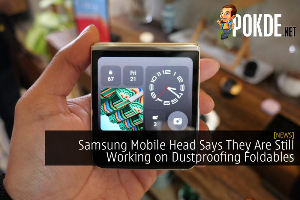 Samsung Mobile Head Says They Are Still Working on Dustproofing Foldables