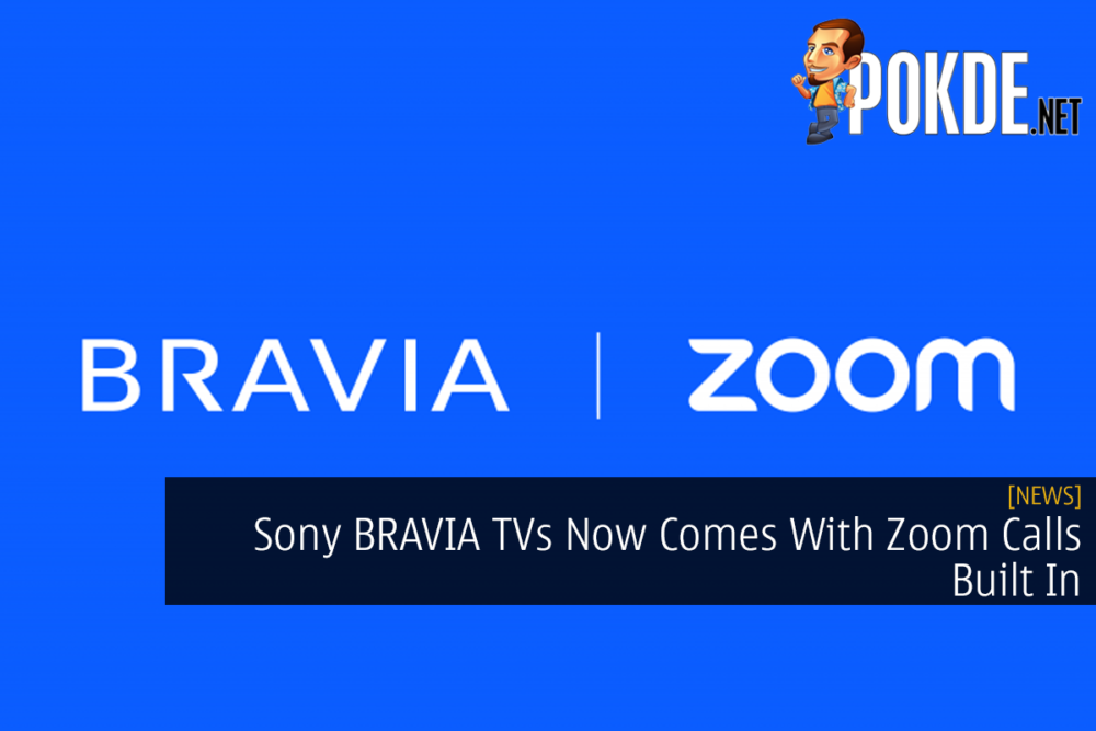 Sony BRAVIA TVs Now Comes With Zoom Calls Built In 29