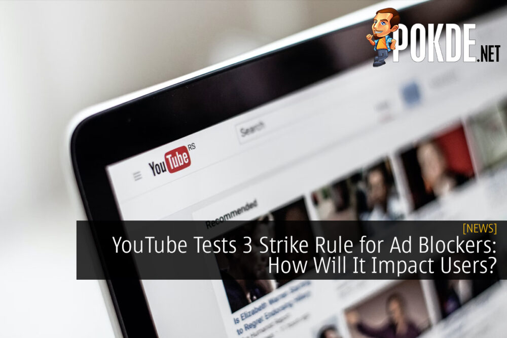 YouTube Tests 3 Strike Rule for Ad Blockers: How Will It Impact Users?