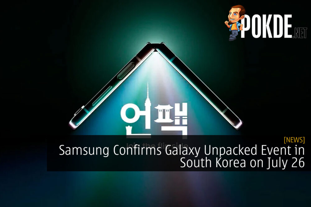Samsung Confirms Galaxy Unpacked Event in South Korea on July 26