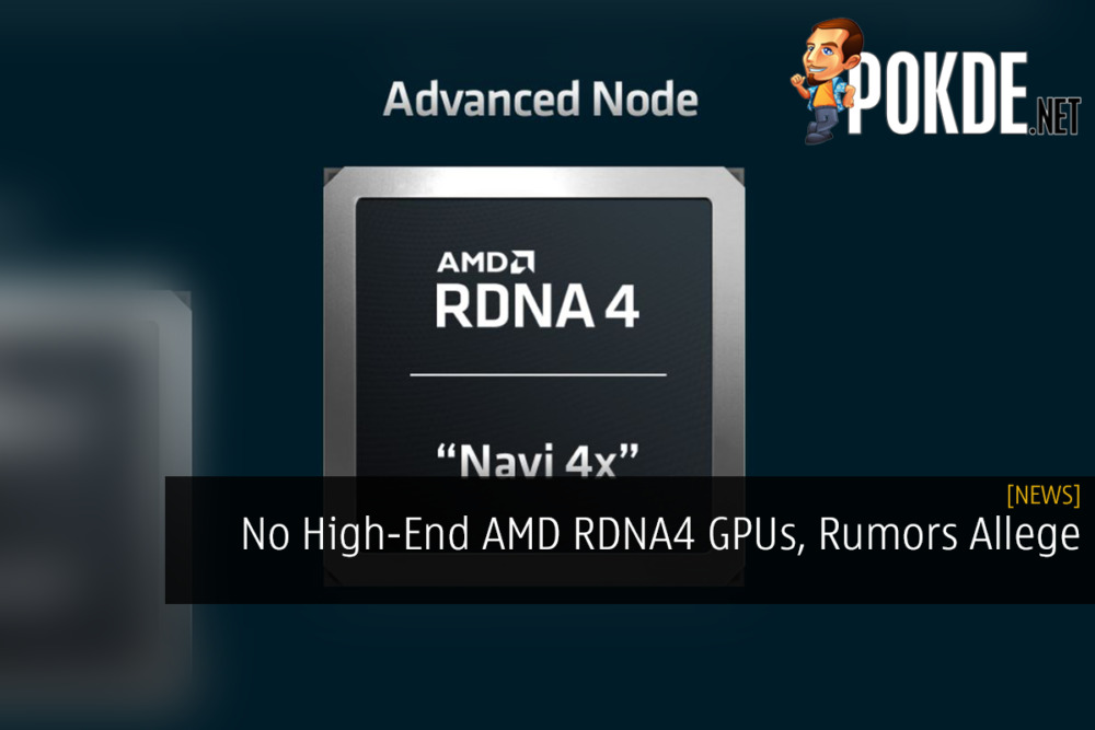 No High-End AMD RDNA4 GPUs, Rumors Allege 23