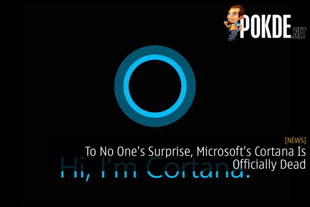 To No One's Surprise, Microsoft's Cortana Is Officially Dead 29