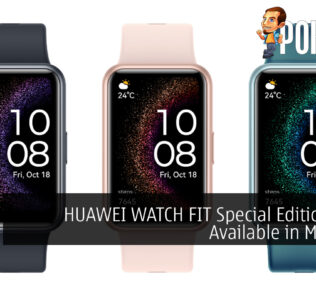 HUAWEI WATCH FIT Special Edition Now Available in Malaysia