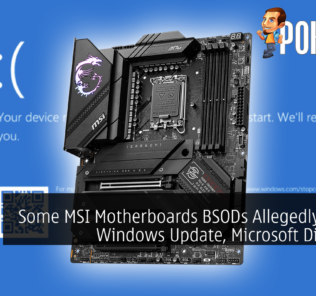 Some MSI Motherboards BSODs Allegedly Due To Windows Update, Microsoft Disagrees 24