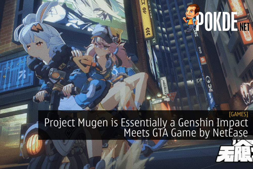 Project Mugen is Essentially a Genshin Impact Meets GTA Game by NetEase