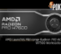 AMD Launches Mid-range Radeon PRO W7600 & W7500 Workstation GPUs 35